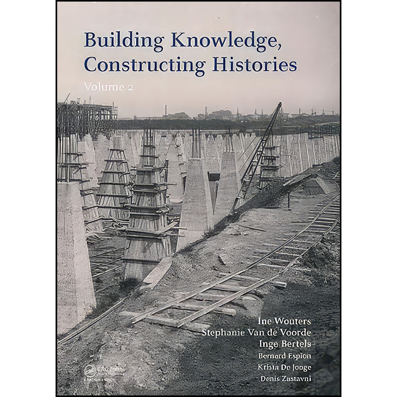 کتاب Building Knowledge, Constructing Histories, Volume 2 اثر جمعي از نويسندگان انتشارات CRC Press