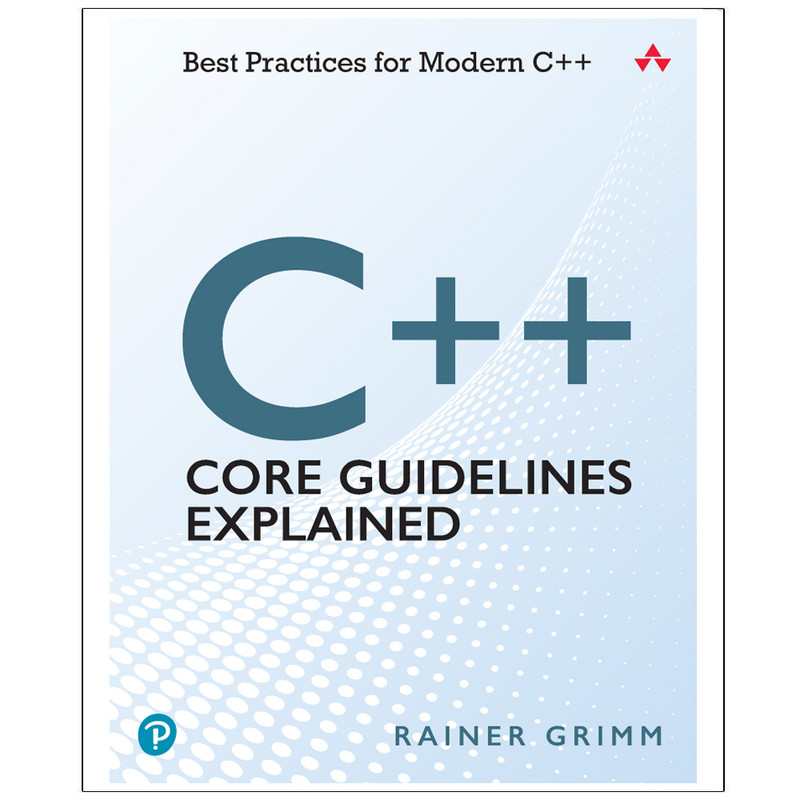 کتاب C++ Core Guidelines Explained اثر Rainer Grimm انتشارات رایان کاویان
