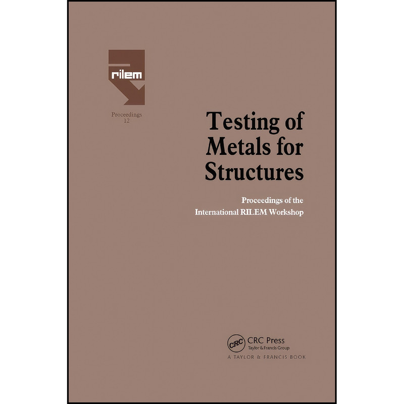 کتاب Testing of Metals for Structures اثر Federico Mazzolani انتشارات تازه ها