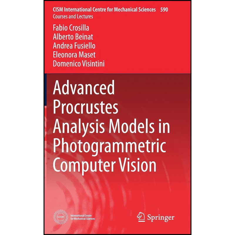 کتاب Advanced Procrustes Analysis Models in Photogrammetric Computer Vision  اثر جمعي از نويسندگان انتشارات Springer