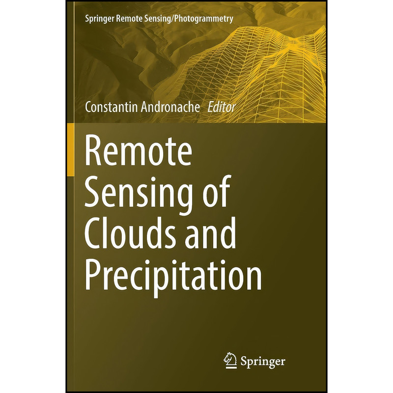 کتاب Remote Sensing of Clouds and Precipitation  اثر Constantin Andronache انتشارات تازه ها