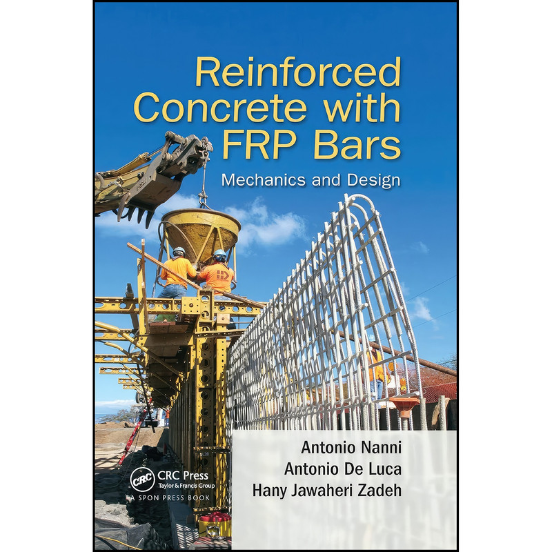 کتاب Reinforced Concrete with FRP Bars اثر جمعي از نويسندگان انتشارات CRC Press