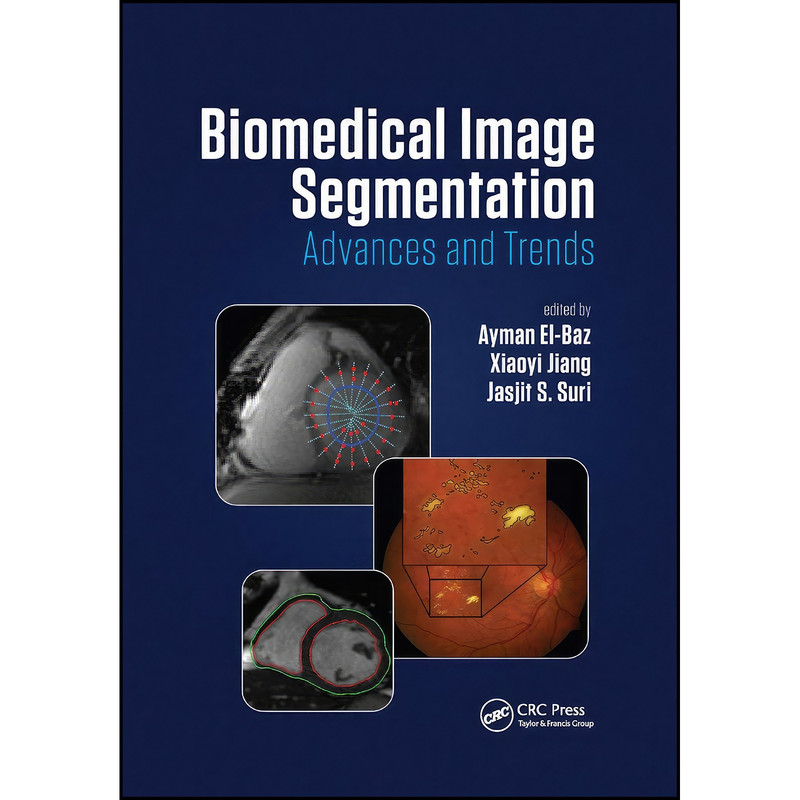 کتاب Biomedical Image Segmentation اثر جمعي از نويسندگان انتشارات تازه ها