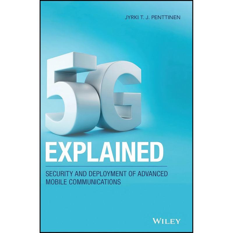 کتاب 5G Explained اثر Jyrki Penttinen انتشارات Wiley
