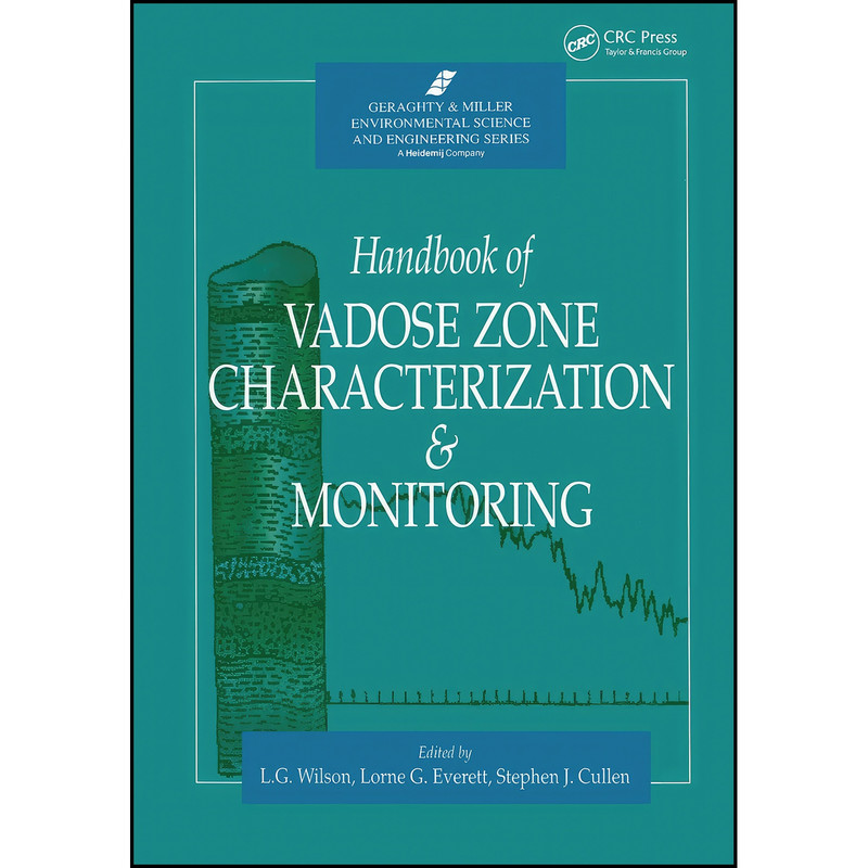 کتاب Handbook of Vadose Zone Characterization & Monitoring اثر جمعي از نويسندگان انتشارات تازه ها