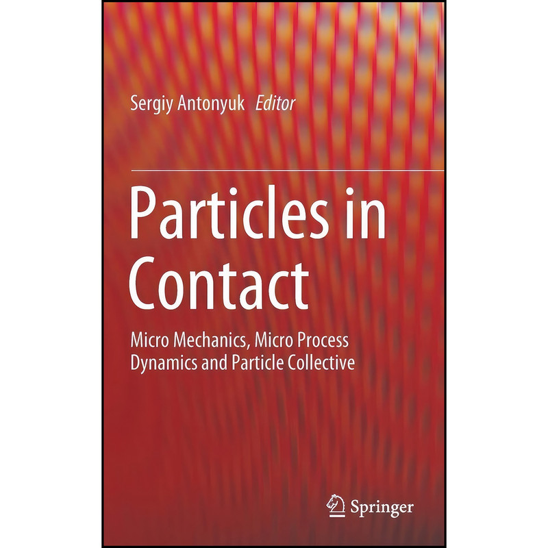 کتاب Particles in Contact اثر Sergiy Antonyuk انتشارات Springer