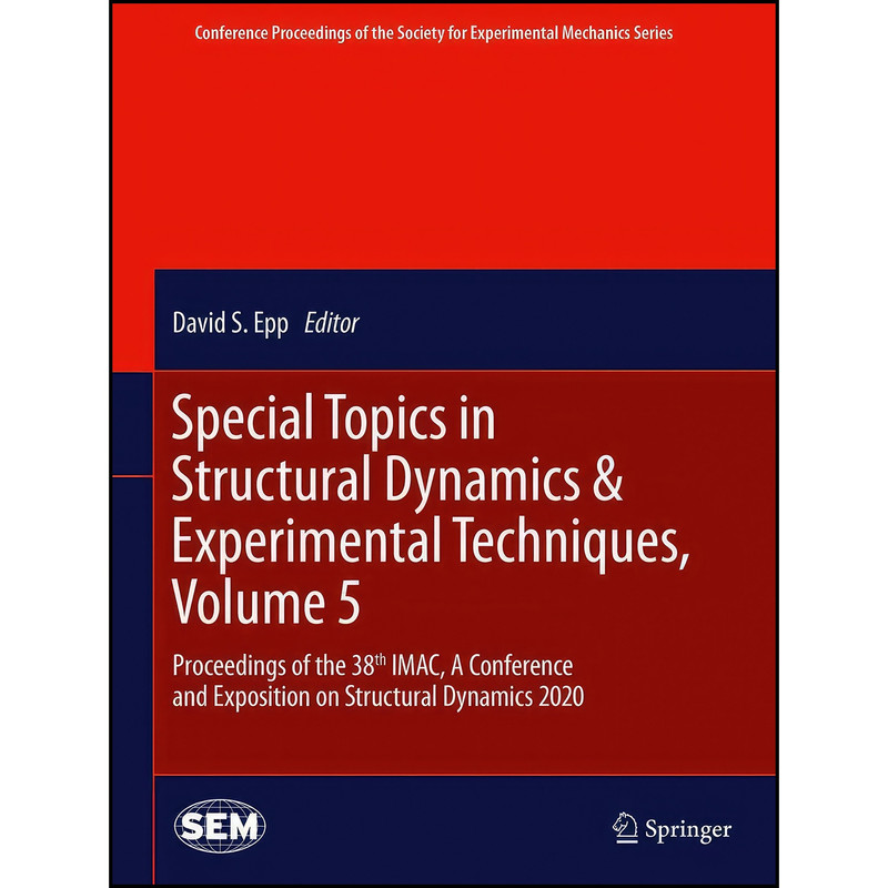 کتاب Special Topics in Structural Dynamics & Experimental Techniques, Volume 5 اثر David Epp انتشارات Springer