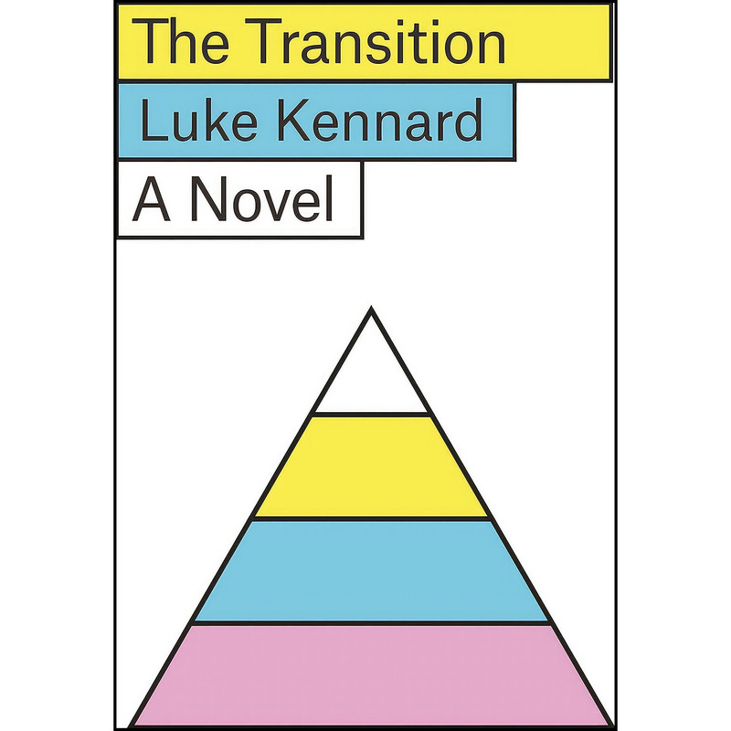 کتاب The Transition اثر Luke Kennard انتشارات Farrar, Straus and Giroux