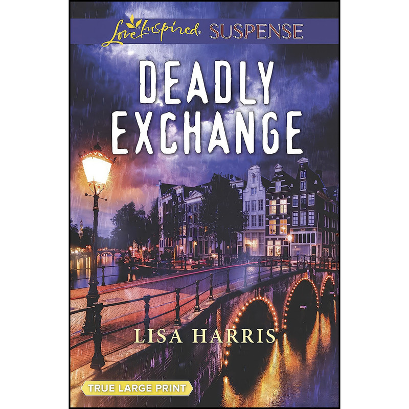 کتاب Deadly Exchange اثر Lisa Harris انتشارات Love Inspired Suspense True Large Print