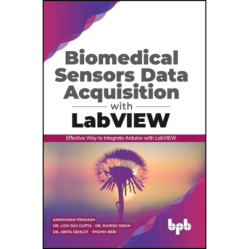 کتاب Biomedical Sensors Data Acquisition with LabVIEW اثر جمعي از نويسندگان انتشارات تازه ها