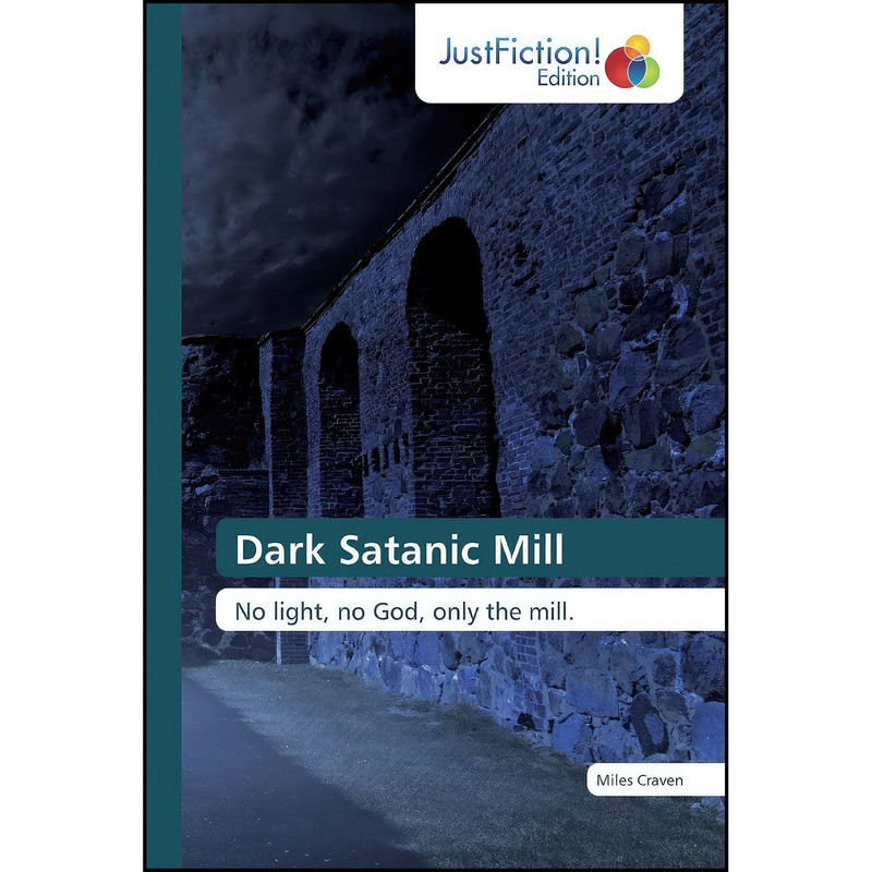 کتاب Dark Satanic Mill اثر Miles Craven انتشارات JustFiction Edition