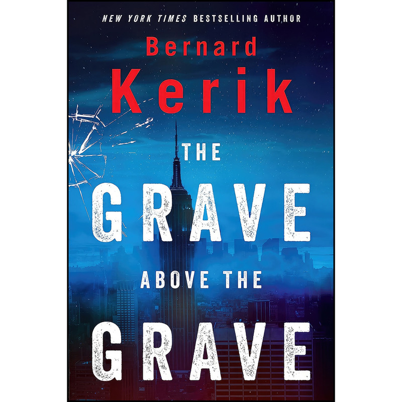 کتاب The Grave Above the Grave اثر Bernard Kerik انتشارات Humanix Books