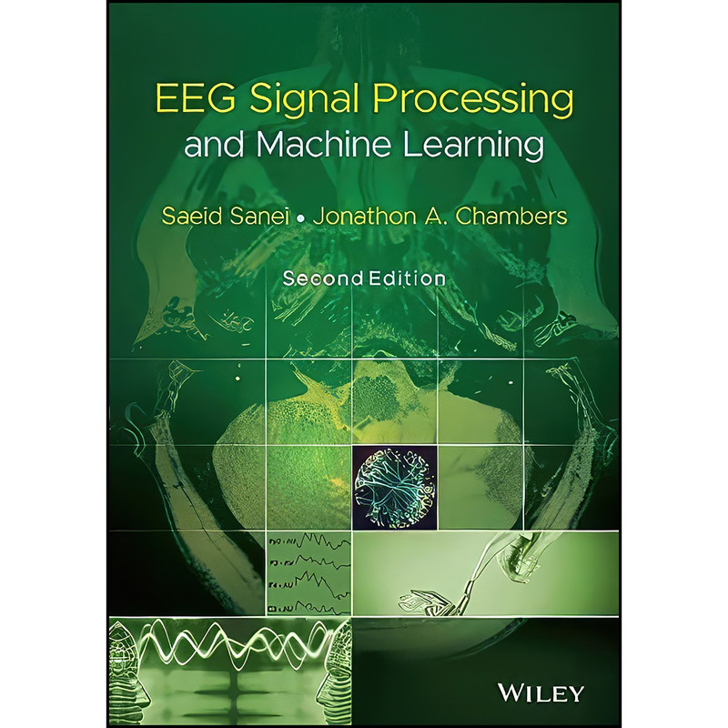 کتاب EEG Signal Processing and Machine Learning اثر جمعي از نويسندگان انتشارات Wiley