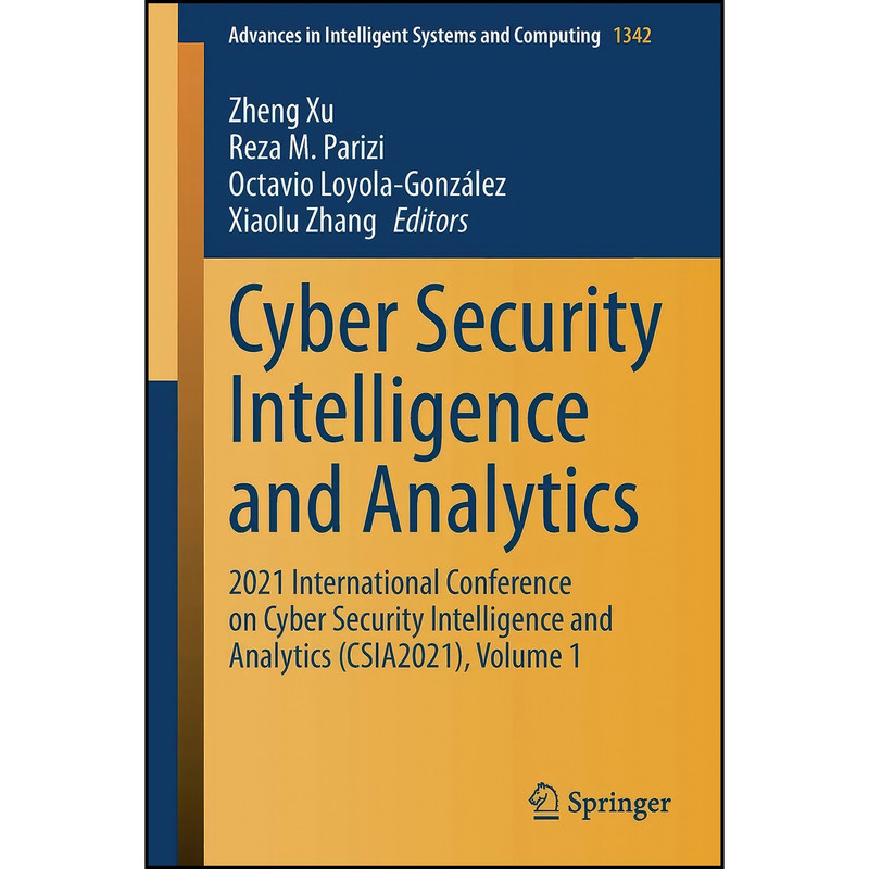 کتاب Cyber Security Intelligence and Analytics اثر جمعي از نويسندگان انتشارات Springer