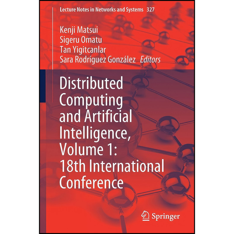 کتاب Distributed Computing and Artificial Intelligence, Volume 1 اثر جمعي از نويسندگان انتشارات تازه ها