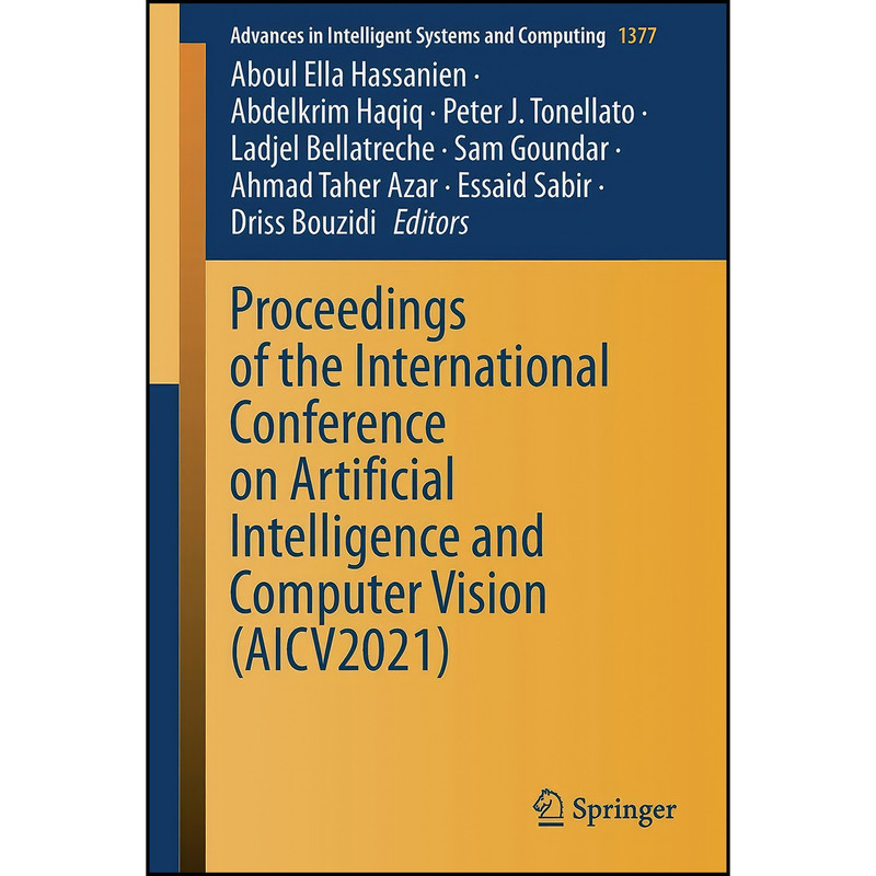 کتاب Proceedings of the International Conference on Artificial Intelligence and Computer Vision  اثر جمعي از نويسندگان انتشارات Springer