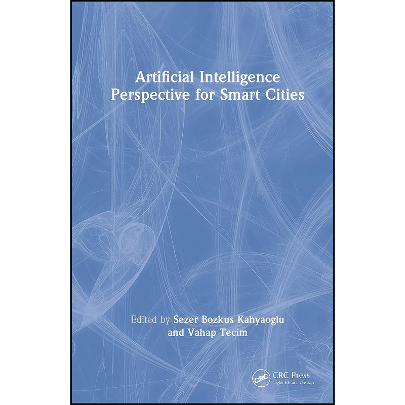 کتاب Artificial Intelligence Perspective for Smart Cities  اثر جمعي از نويسندگان انتشارات تازه ها