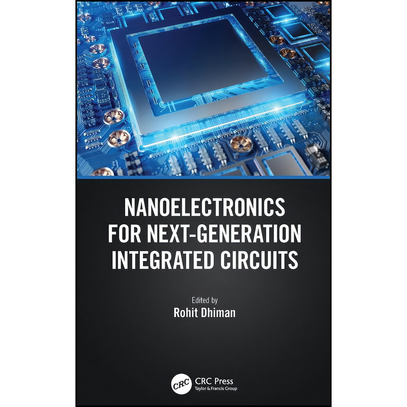 کتاب Nanoelectronics for Next-Generation Integrated Circuits اثر Rohit Dhiman انتشارات تازه ها