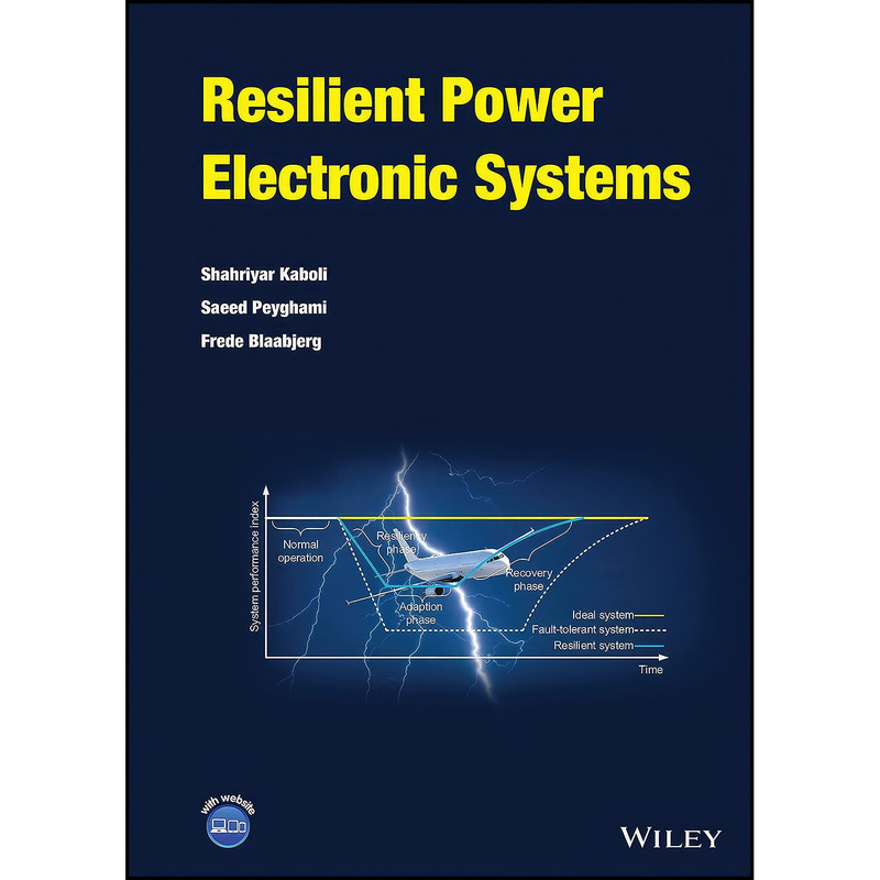 کتاب Resilient Power Electronic Systems اثر جمعي از نويسندگان انتشارات Wiley