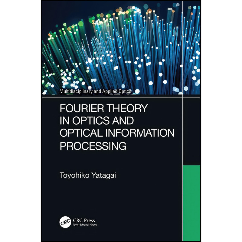 کتاب Fourier Theory in Optics and Optical Information Processing  اثر Toyohiko Yatagai انتشارات تازه ها