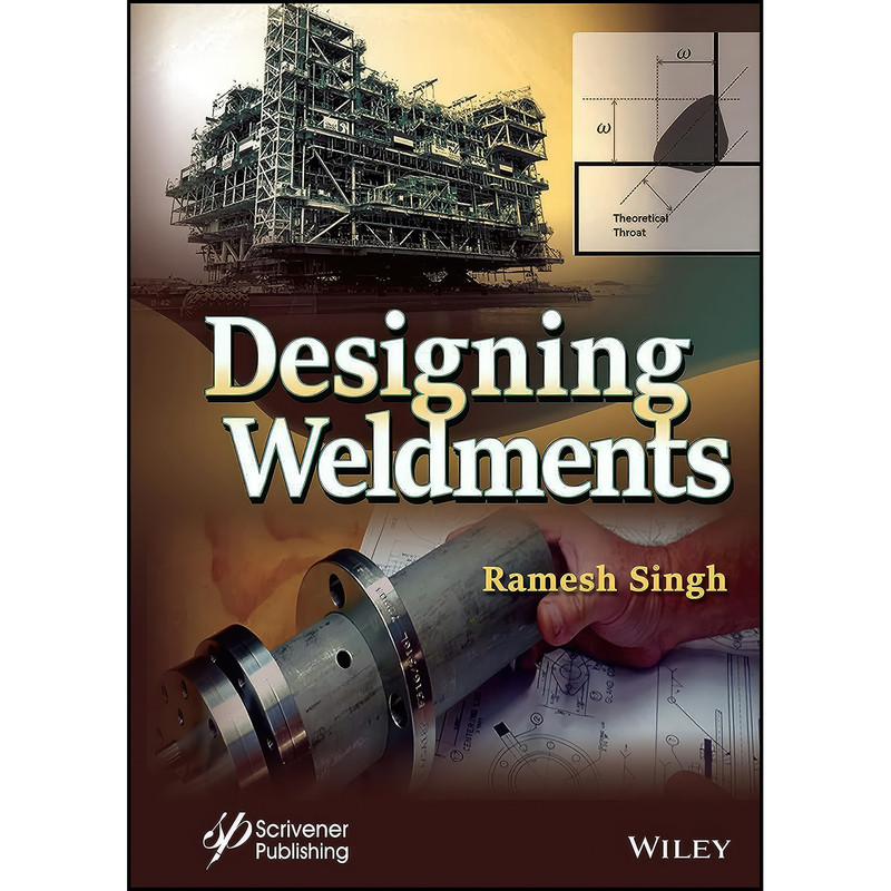 کتاب Designing Weldments اثر Ramesh Singh انتشارات تازه ها