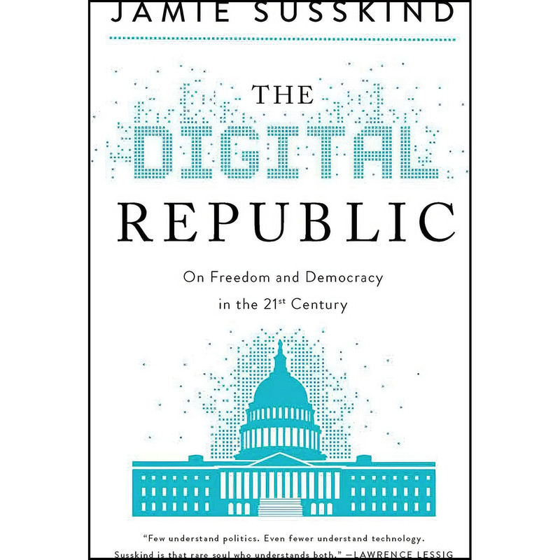 کتاب The Digital Republic اثر Jamie Susskind انتشارات Pegasus Books