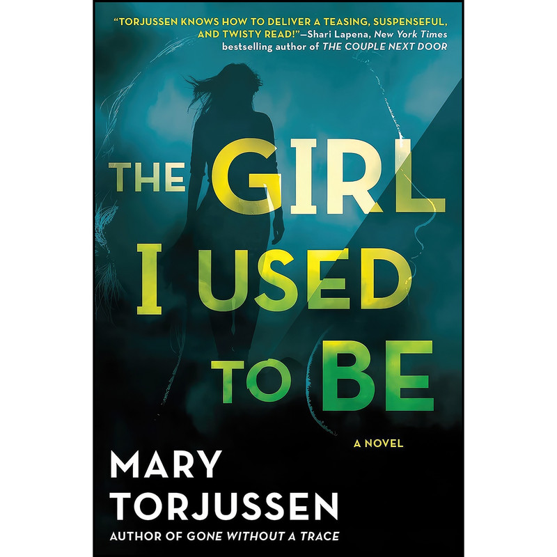 کتاب The Girl I Used to Be اثر Mary Torjussen انتشارات Berkley