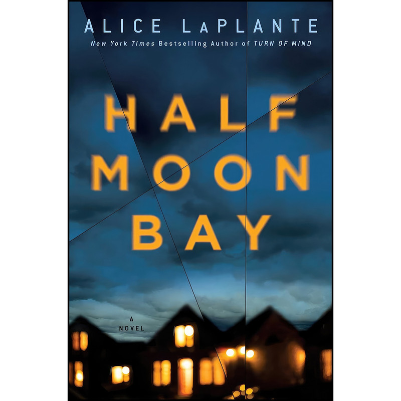 کتاب Half Moon Bay اثر Alice LaPlante انتشارات Scribner