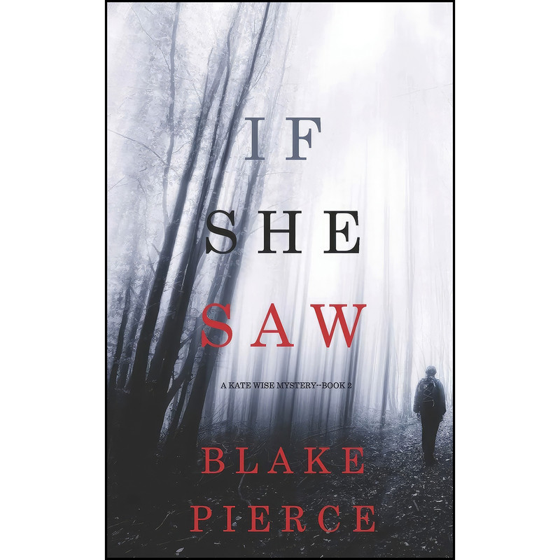 کتاب If She Saw  اثر Blake Pierce انتشارات تازه ها