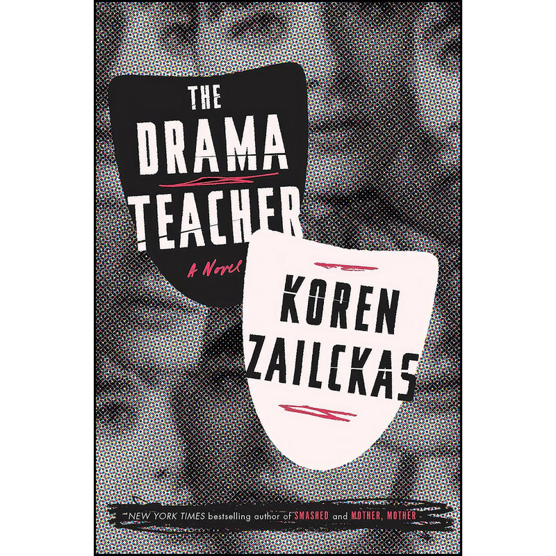 کتاب The Drama Teacher اثر Koren Zailckas انتشارات Crown