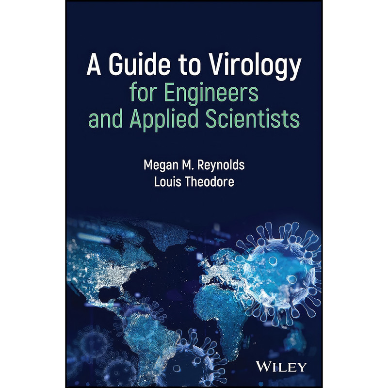 کتاب A Guide to Virology for Engineers and Applied Scientists اثر جمعي از نويسندگان انتشارات Wiley