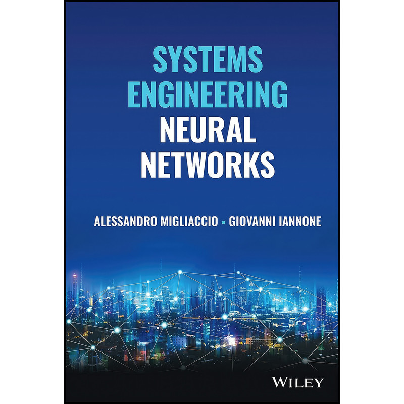 کتاب Systems Engineering Neural Networks اثر جمعي از نويسندگان انتشارات Wiley