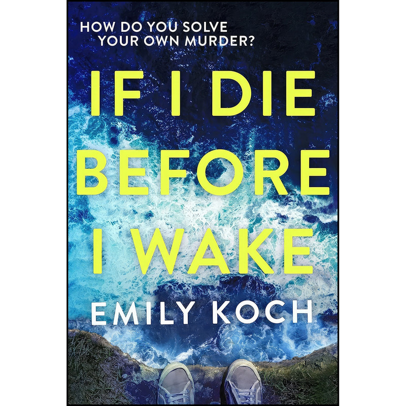 کتاب If I Die Before I Wake اثر Emily Koch انتشارات Harvill Secker