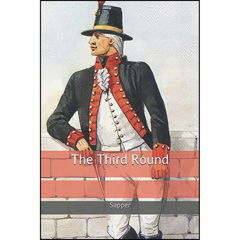 کتاب The Third Round اثر Sapper انتشارات تازه ها