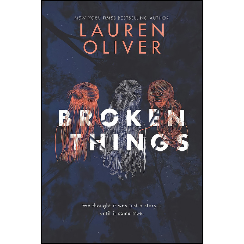 کتاب Broken Things اثر Lauren Oliver انتشارات HarperCollins