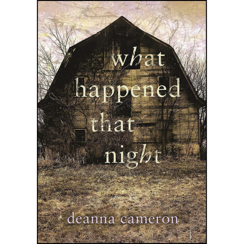 کتاب What Happened That Night اثر Deanna Cameron انتشارات Wattpad Books