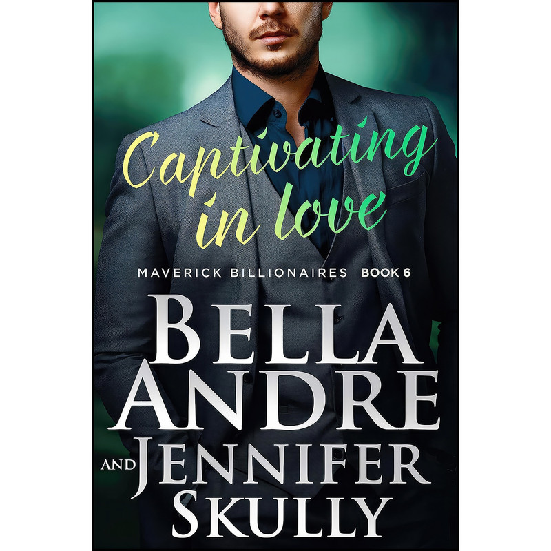کتاب Captivating In Love اثر Jennifer Skully and Bella Andre انتشارات تازه ها