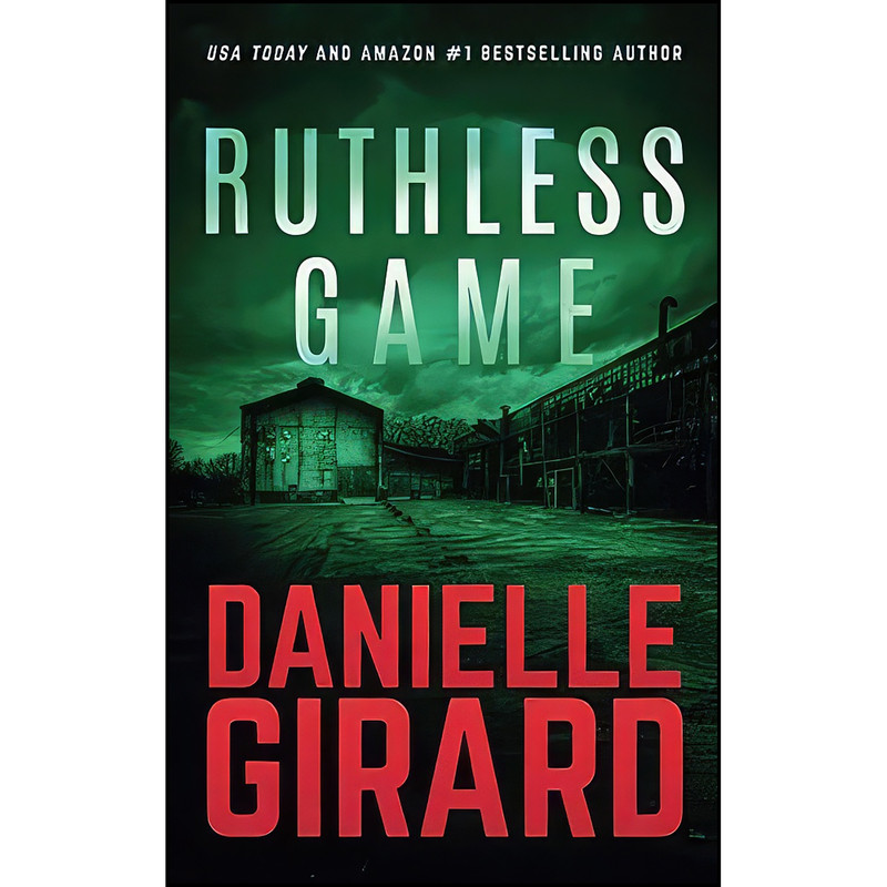 کتاب Ruthless Game اثر Danielle Girard انتشارات تازه ها