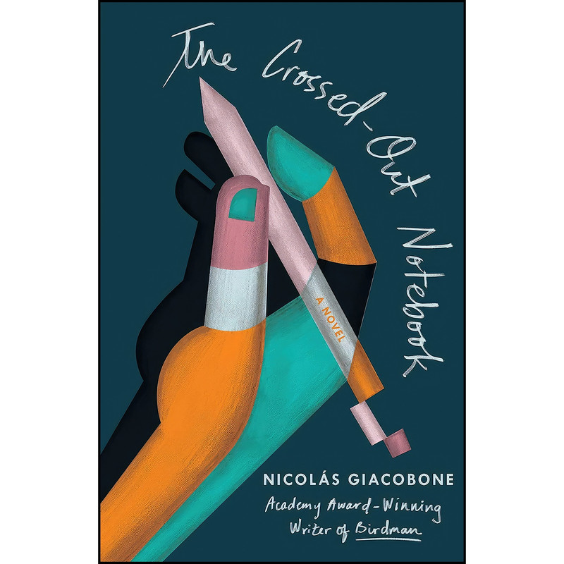 کتاب The Crossed-Out Notebook اثر جمعي از نويسندگان انتشارات Scribner