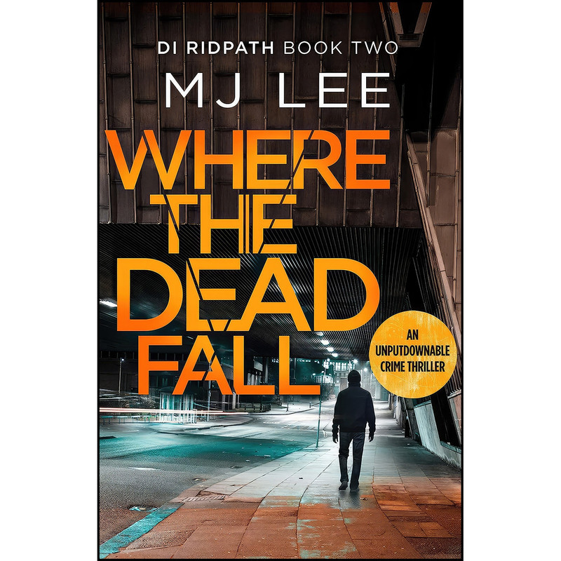 کتاب Where The Dead Fall اثر M J Lee انتشارات Canelo