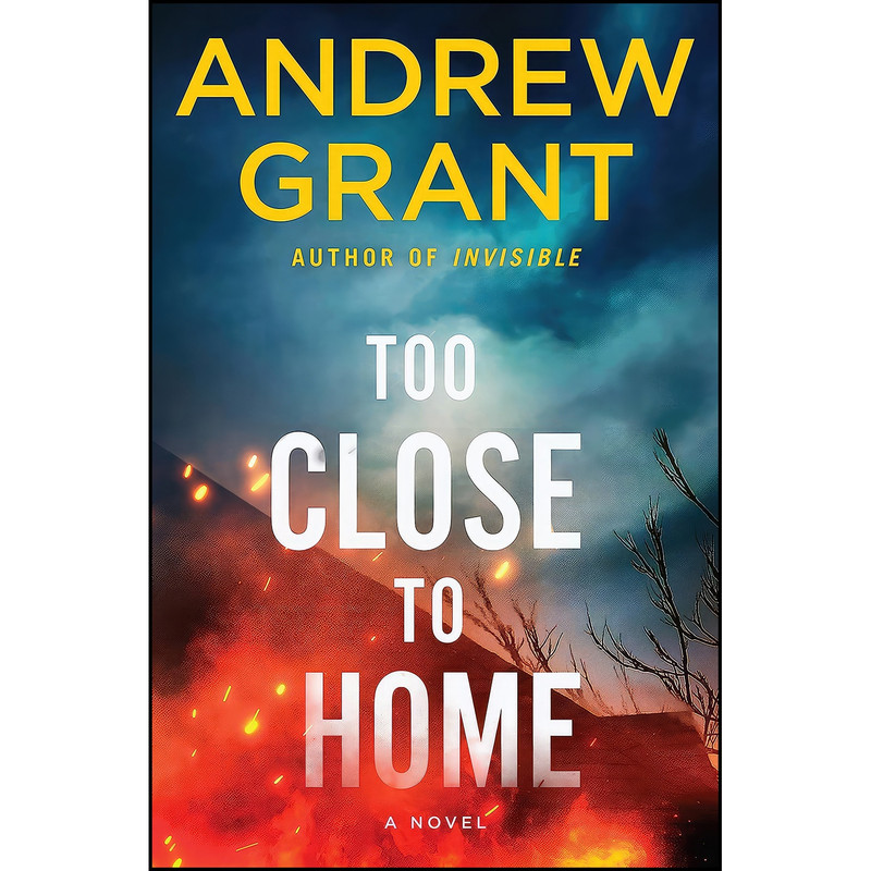 کتاب Too Close to Home اثر Andrew Grant انتشارات Ballantine Books