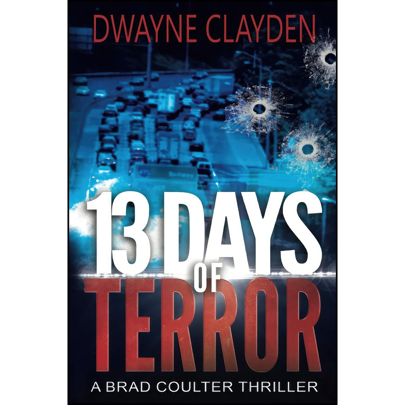 کتاب 13 Days of Terror  اثر Dwayne E. Clayden انتشارات تازه ها