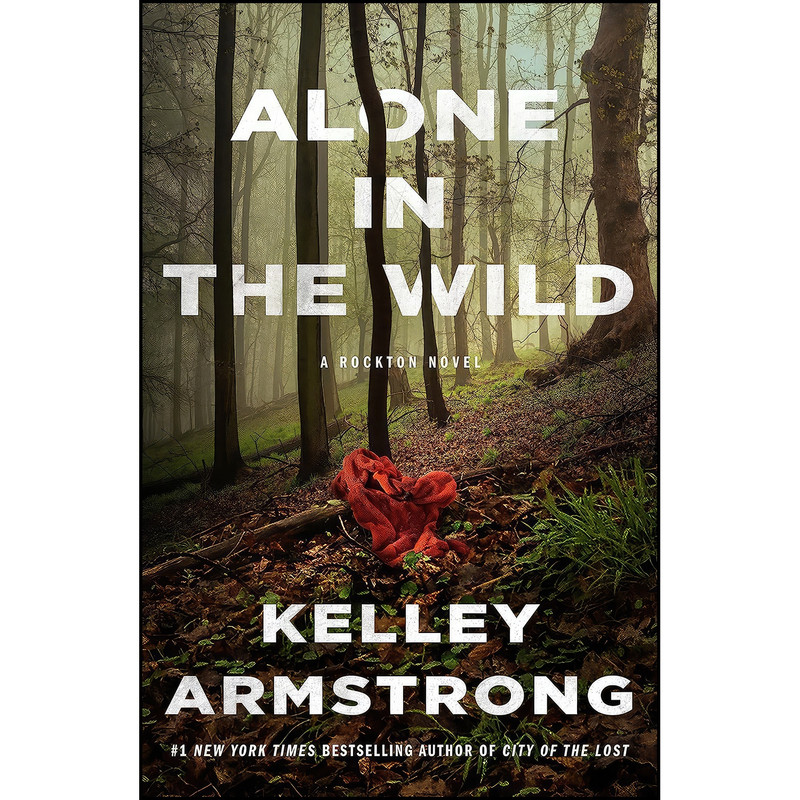 کتاب Alone in the Wild  اثر Kelley Armstrong انتشارات Minotaur