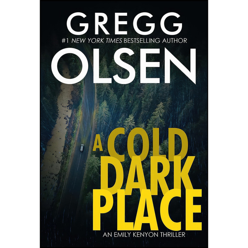 کتاب A Cold Dark Place  اثر Gregg Olsen انتشارات Pinnacle