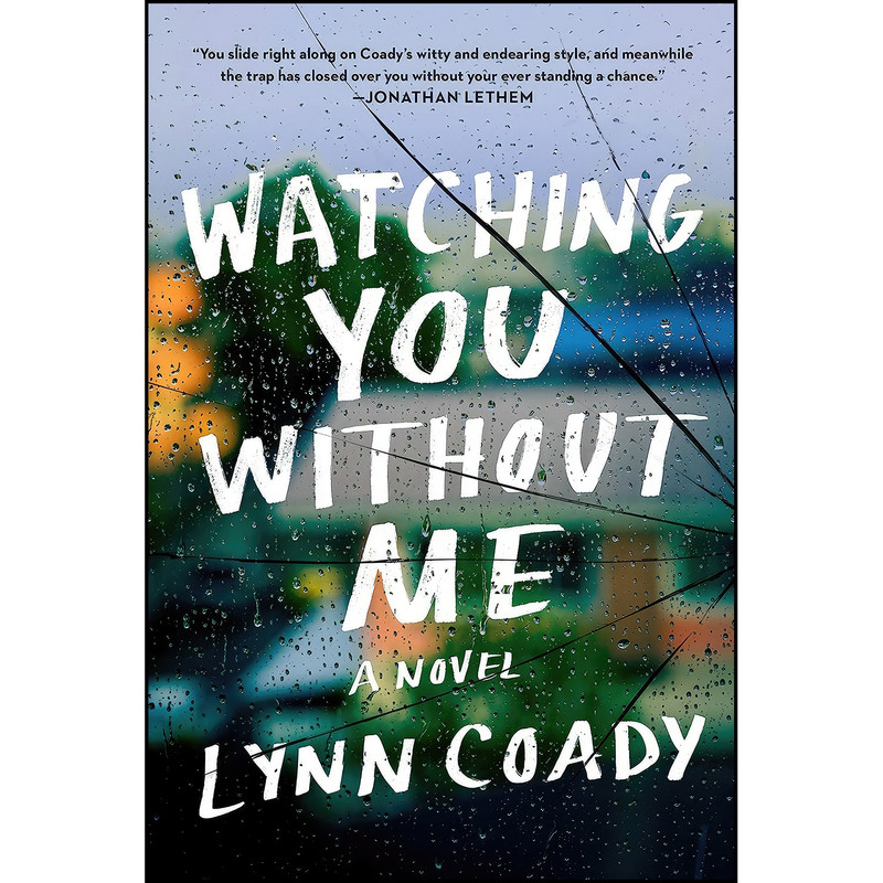 کتاب Watching You Without Me اثر Lynn Coady انتشارات Knopf