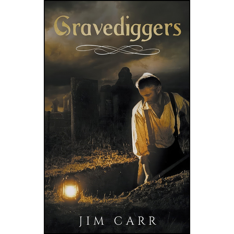 کتاب Gravediggers اثر Jim Carr انتشارات تازه ها