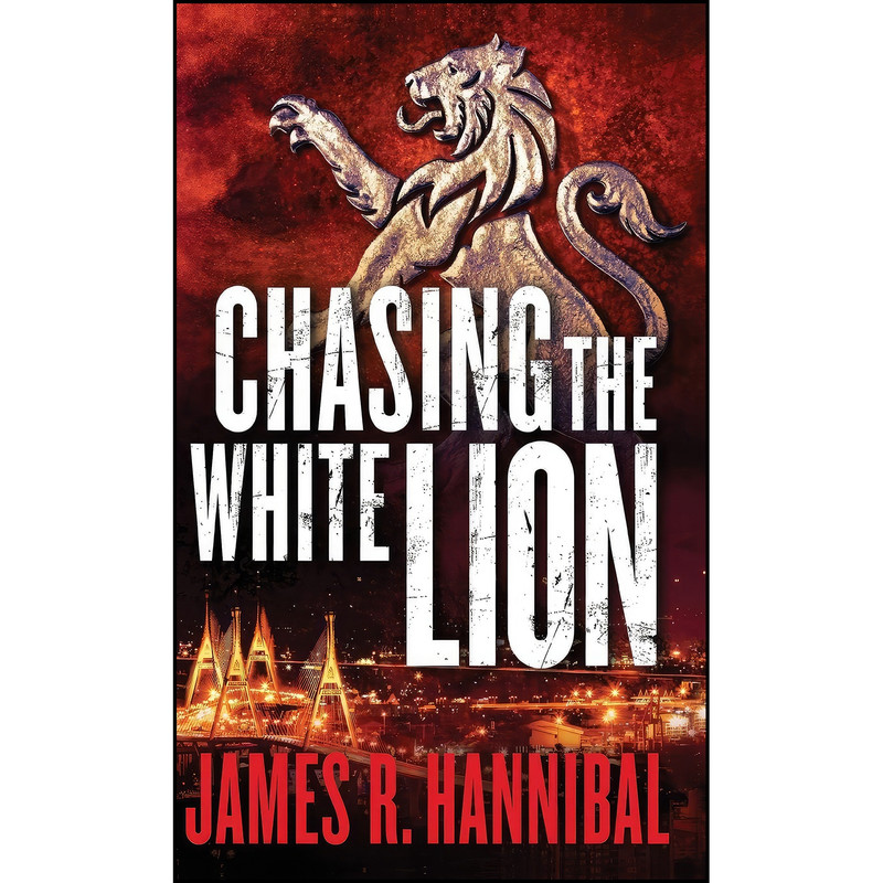 کتاب Chasing the White Lion اثر James R. Hannibal انتشارات Revell