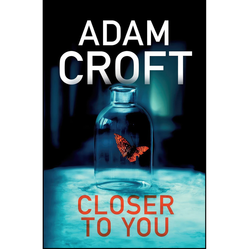 کتاب Closer To You اثر Adam Croft انتشارات تازه ها