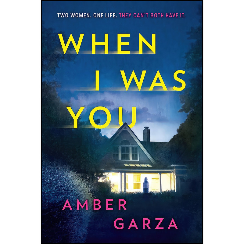 کتاب When I Was You اثر Amber Garza انتشارات MIRA
