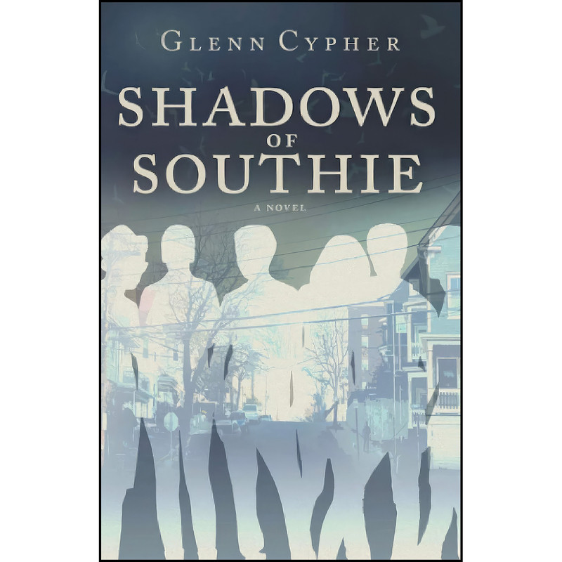 کتاب SHADOWS OF SOUTHIE اثر Glenn Cypher انتشارات تازه ها